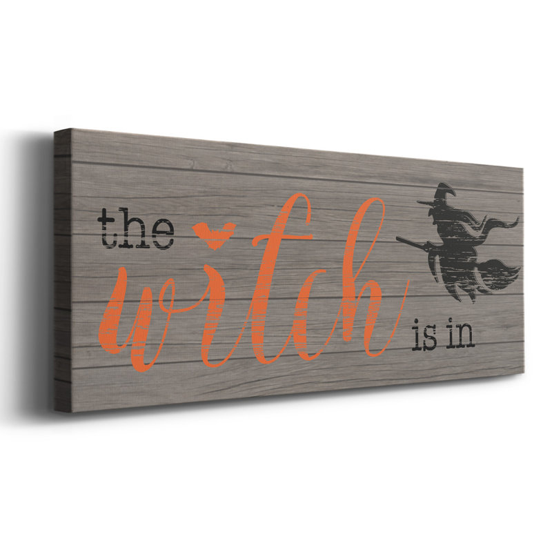 " The Witch Is In ", 20" H x 50" W x 1.5" D