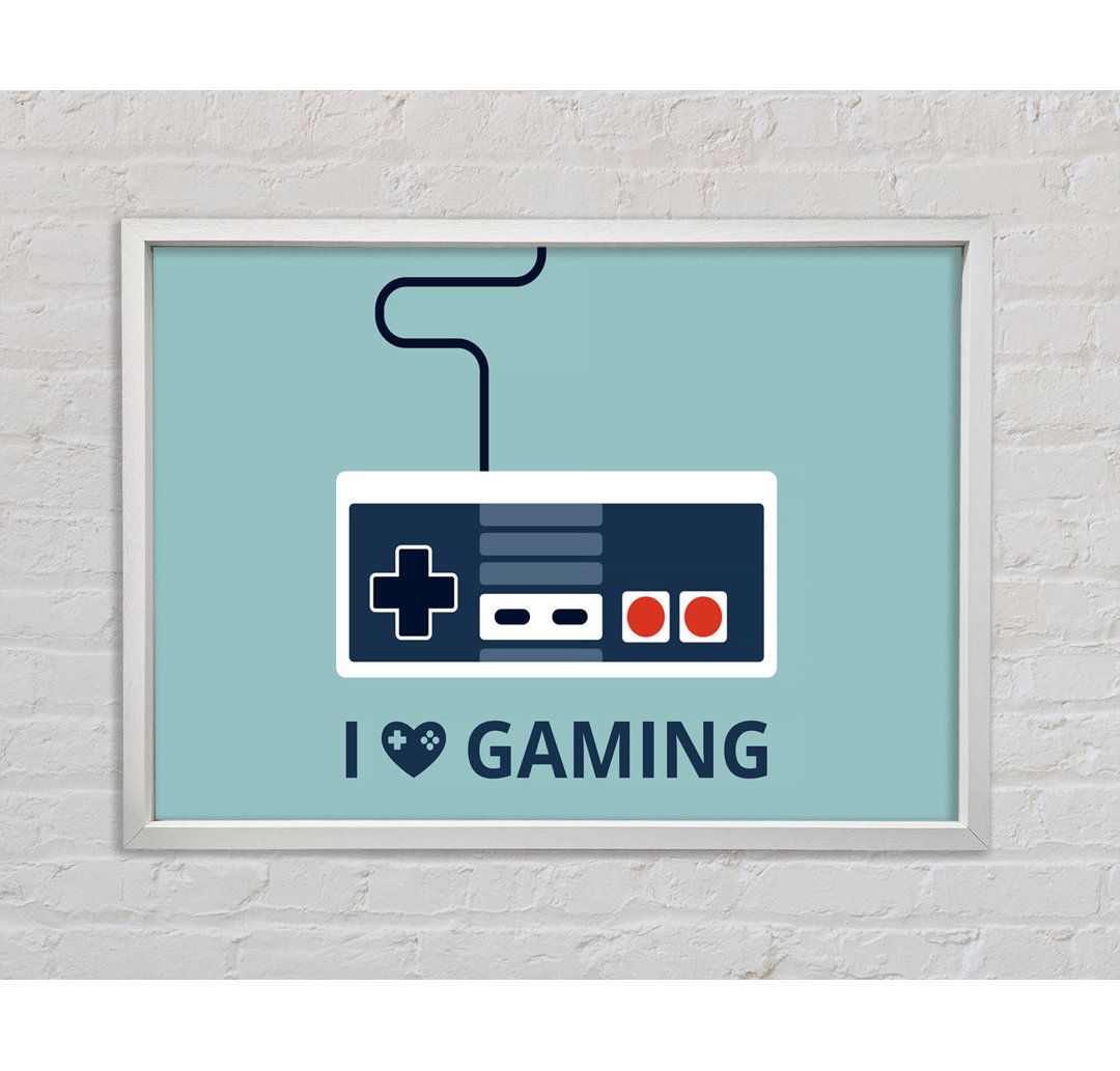 I Love Gaming - Einzelner Bilderrahmen Kunstdrucke auf Leinwand