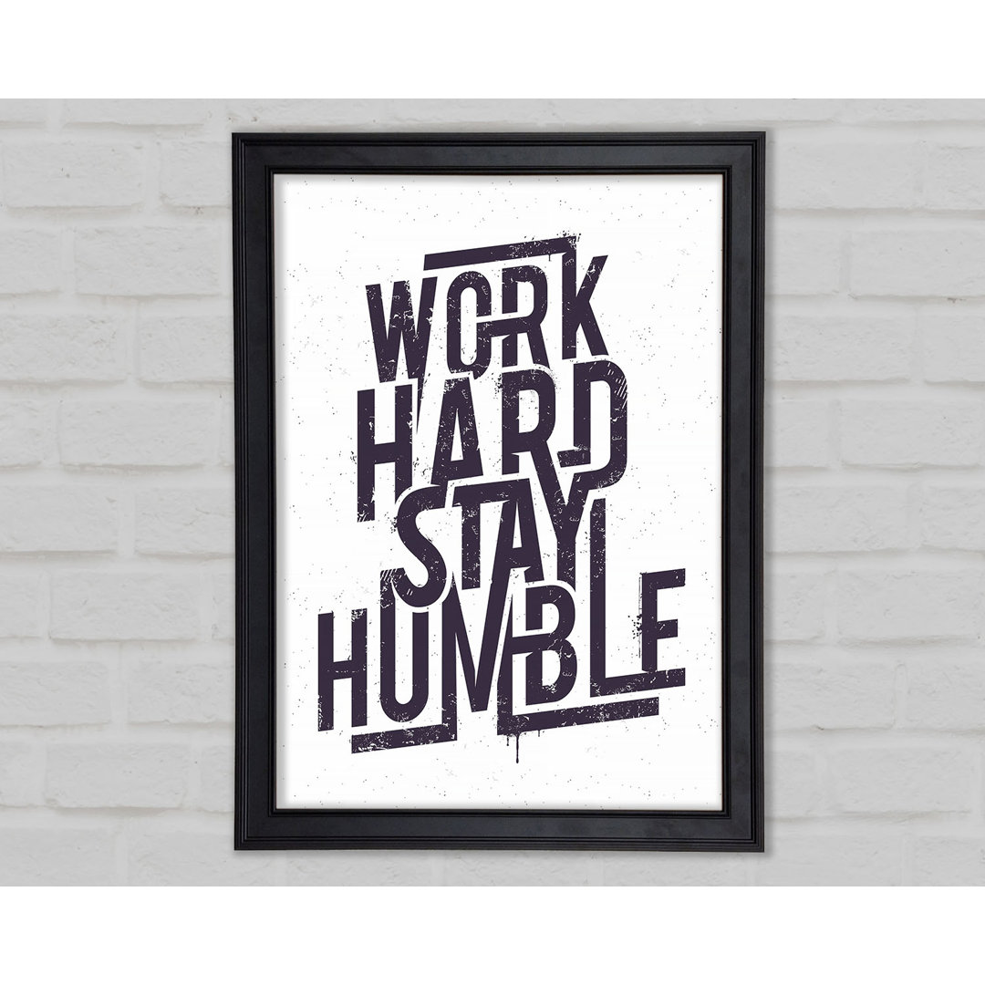 Work Hard Stay Humble Purple Gerahmter Druck