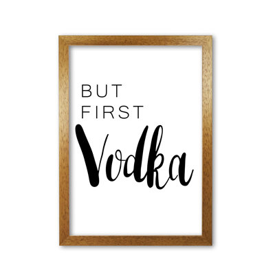 But First Vodka - Single Picture Frame Rectangle Print