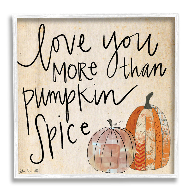 «Love You More than Pumpkin Spice», art textuel sur toile, H 24 po x l 24 po x P 1,5 po, Giclée encadrée blanc bord de mer