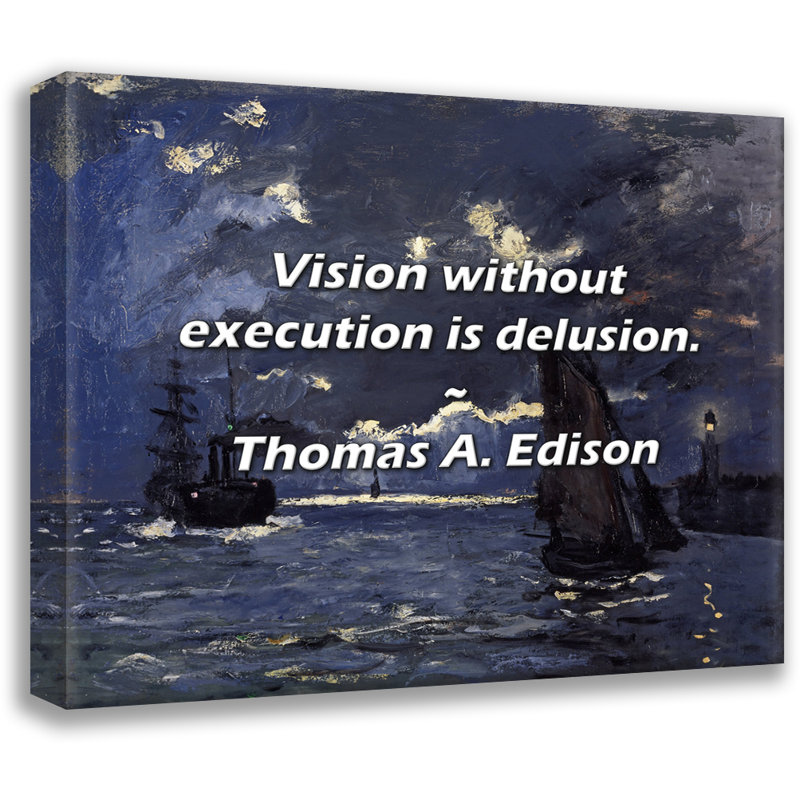 Artsy Quote "Vision without execution is delusion." By Thomas A. Edison Gallery Wrapped Canvas