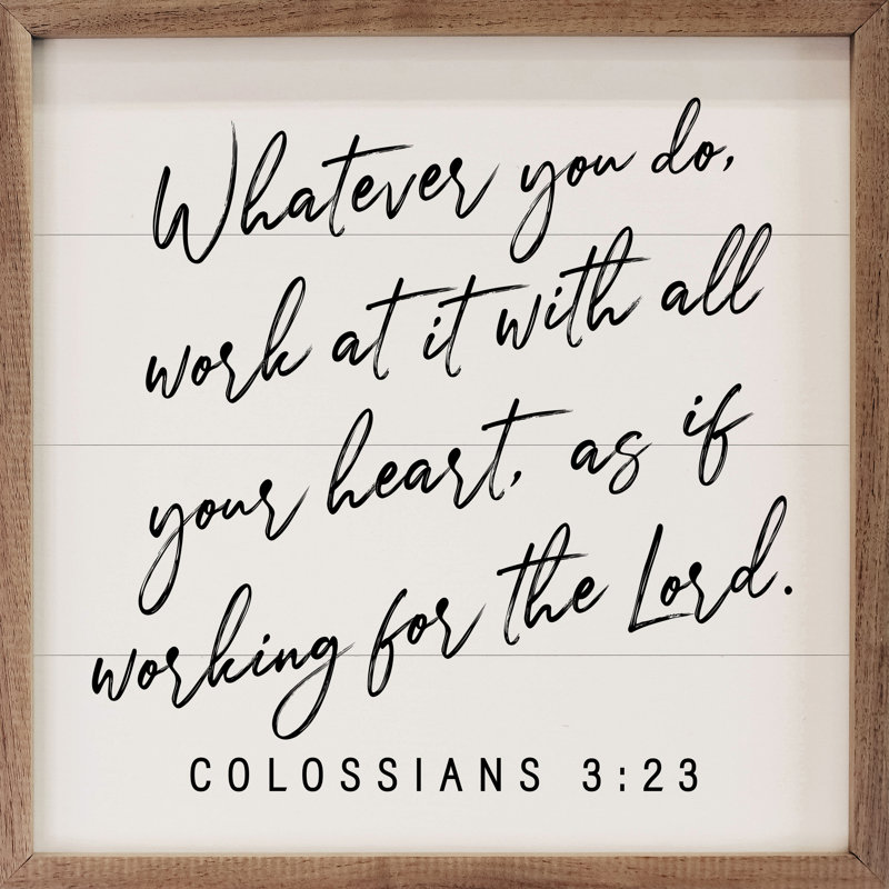 Whatever You Do Colossians 3 23 White, 16" W x 16" H