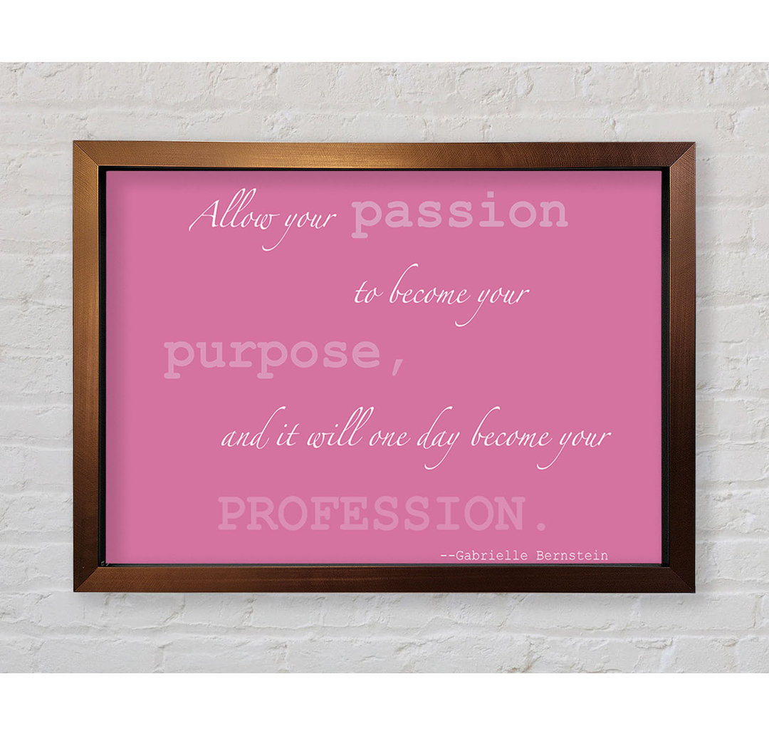 Negaunee Motivational Quote Gabrielle Bernstein Allow Your Passion Lilac Framed Print Wall Art