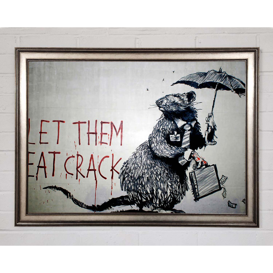 Let Them Eat Crack - Einzelne Bilderrahmen Kunstdrucke