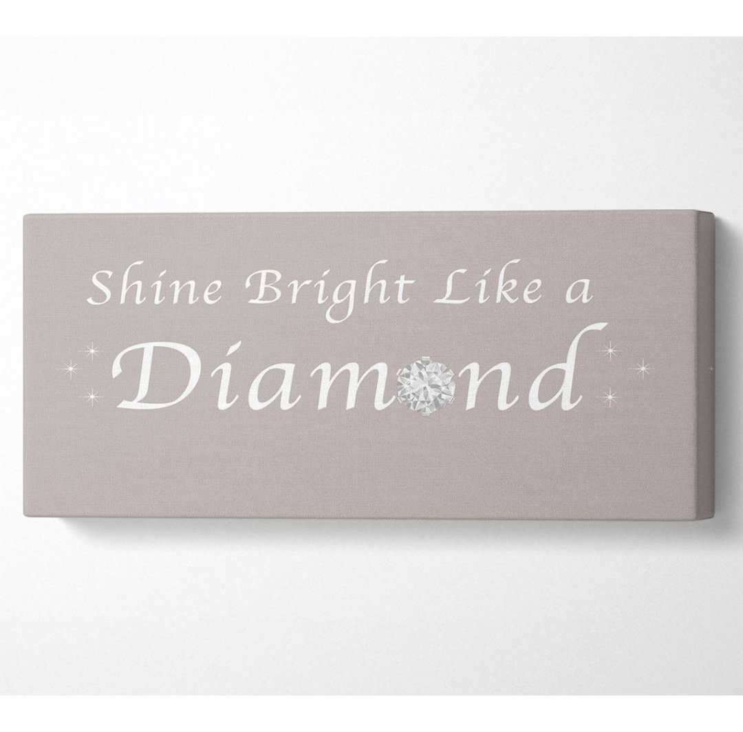 Musik Zitat Shine Bright Like A Diamond Rihanna Beige - Leinwanddrucke