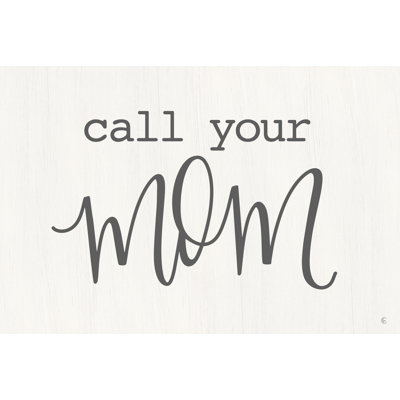 Call Your Mom - art textuel sur toile tendue
