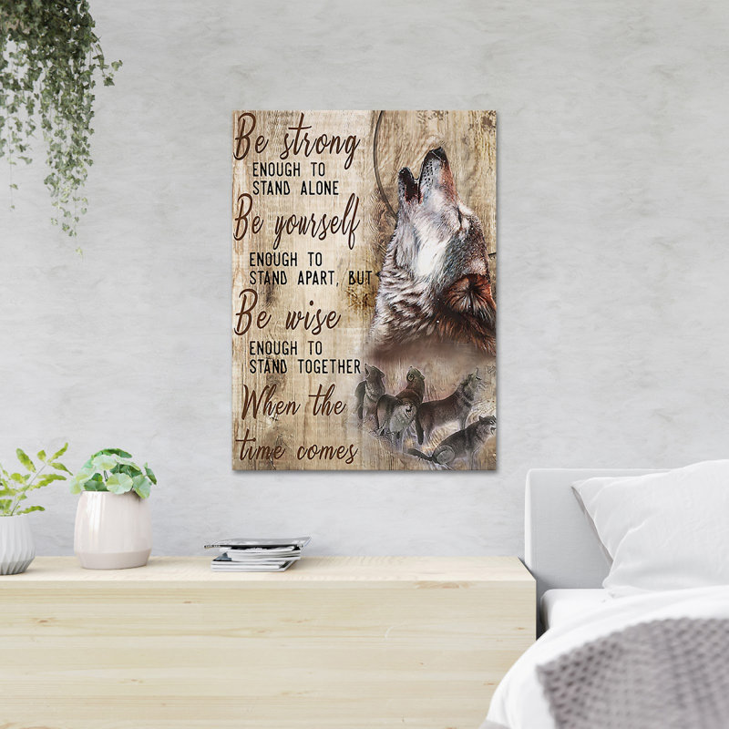 Wolves On Brown Background - Be Strong Enough To Stand Alone - 1 Piece Rectangle Graphic Art Print On Wrapped Canvas
