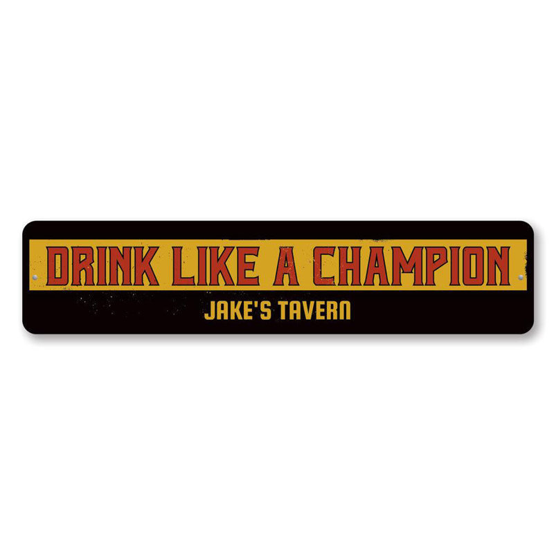 Enseigne «Drink Like A Champion» en aluminium, H 6 po x l 24 po x P 0,06 po, Oui