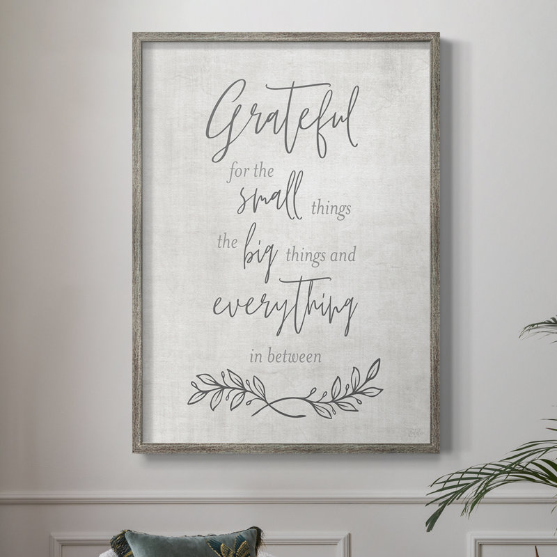 «Grateful for the Small Things», reproduction encadrée - bois massif, H 21 po x l 17 po