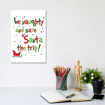 Be Naughty 1 Piece Wrapped Canvas Wall Art