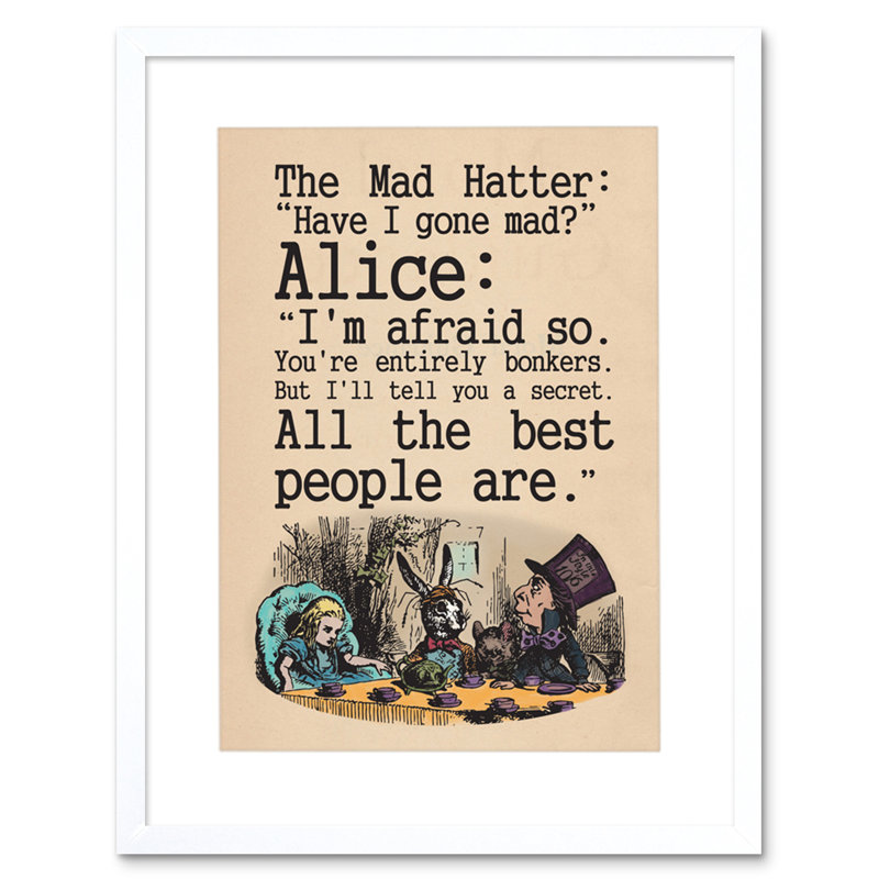 Quote Carroll Book Alice Wonderland Mad Hatter Tea Party - Single Picture Frame Art Prints, 35cm H x 25cm W x 2.4cm D, White