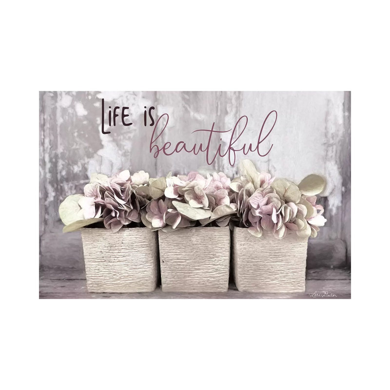Life Is Beautiful by Lori Deiter - Wrapped Canvas Print, 20.32 cm H x 30.48 cm W