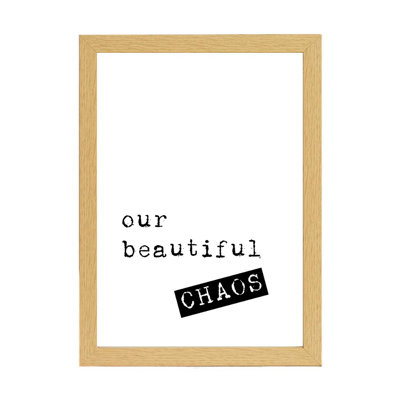 Our Beautiful Chaos - Print