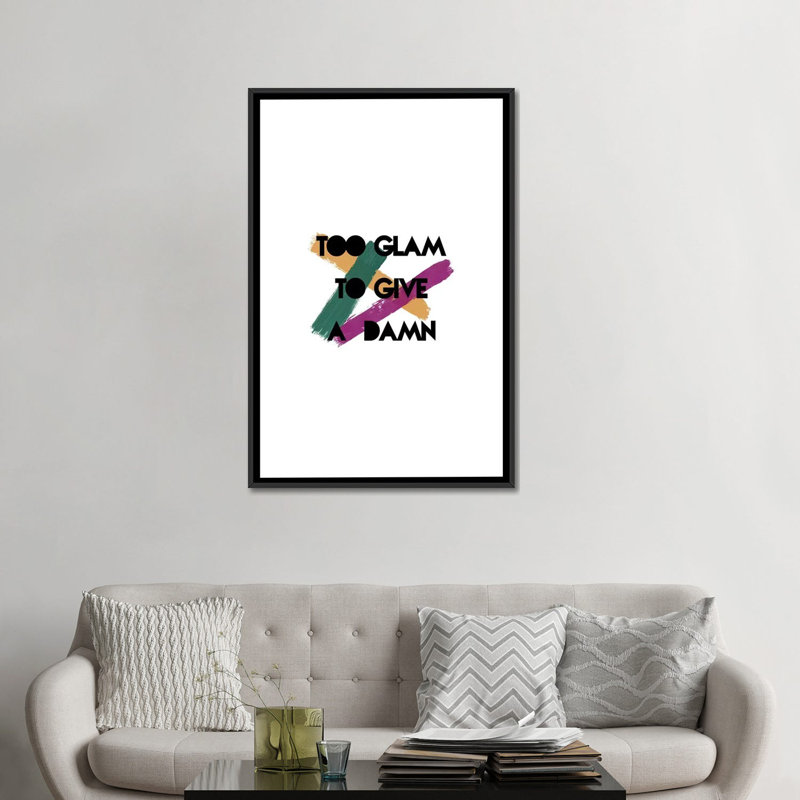 « too glam », art textuel sur toile, H 26 po x l 18 po x P 1,5 po, Toile encadrée noire, Pas de tapis