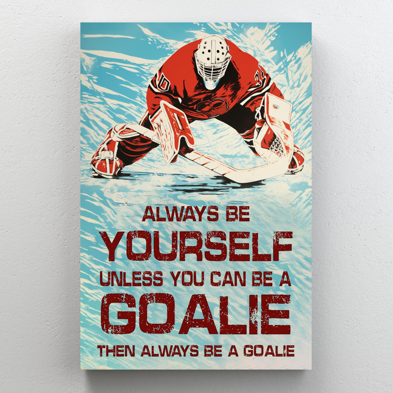 «Hockey Always Be Yourself», impression sur toile, H 14 po x l 11 po x P 1,25 po