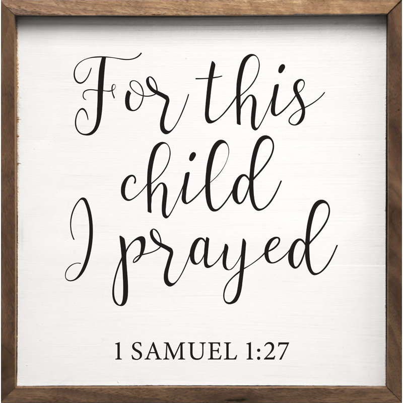 For This Child I Have Pray 1 Samuel 1 27 - blanc, H 16 po x l 16 po