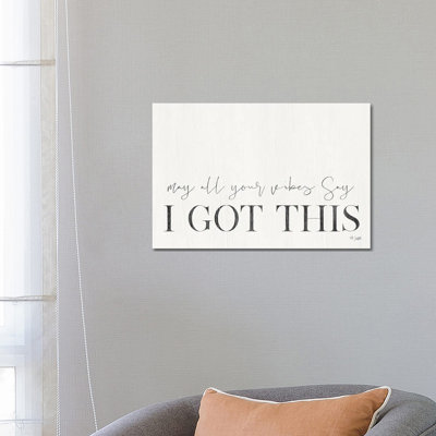 I Got This by Jaxn Blvd. - Wrapped Canvas Print
