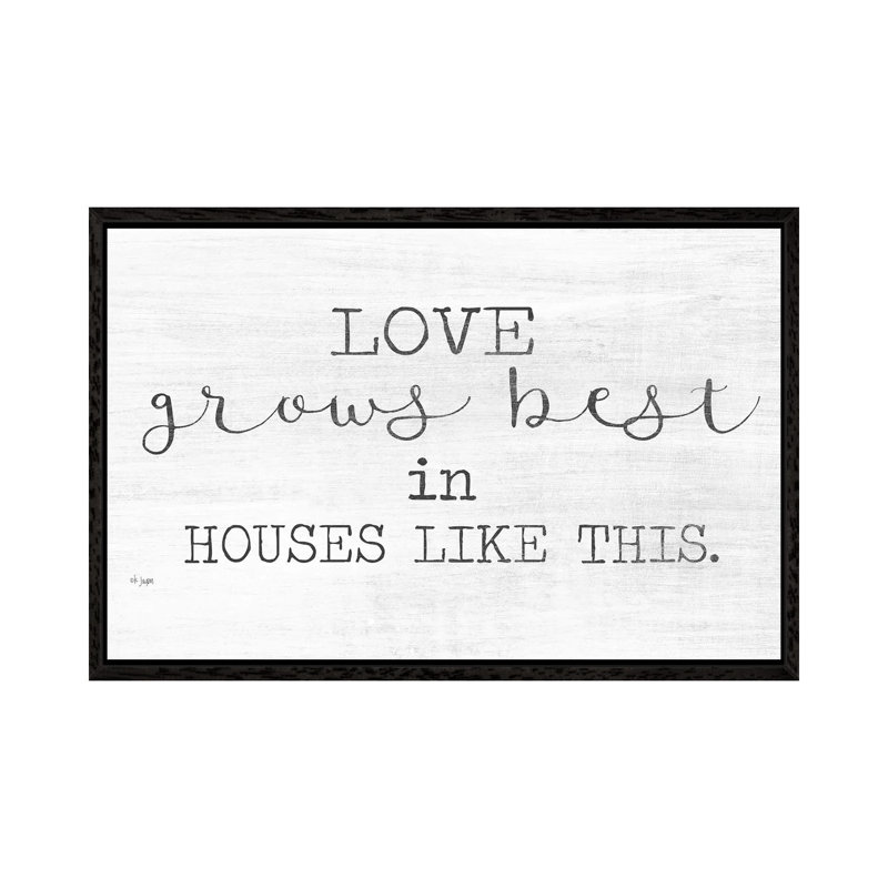 Love Grows Best 1 Piece Wall Art on Canvas, 66.04cm H x 101.6cm W x 3.81cm D, Black Framed