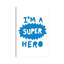 «Im a Super Hero Super Scandi», reproduction d'art textuel-52840347-52840349-52840352