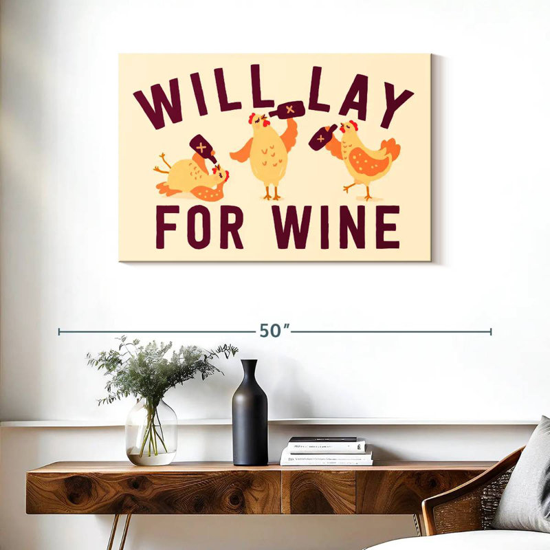 Tergel Will Lay For Wine, 24" H x 36" W