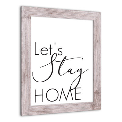 «Let's Stay Home», reproduction encadrée