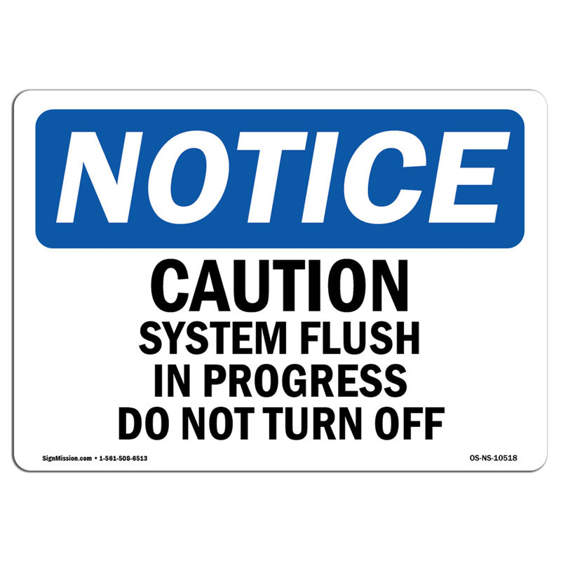 Caution System Flush in Progress Do Not Turn off Sign, 12" H x 18" W x 0.1" D