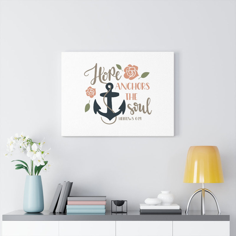 Hope Anchors In Soul Hebrews 6:19 - Wrapped Canvas Print