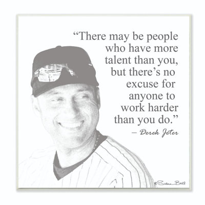 'Work Hard Derek Jeter Quote Black and White' by Penny Lane Publishing - Textual Art Print