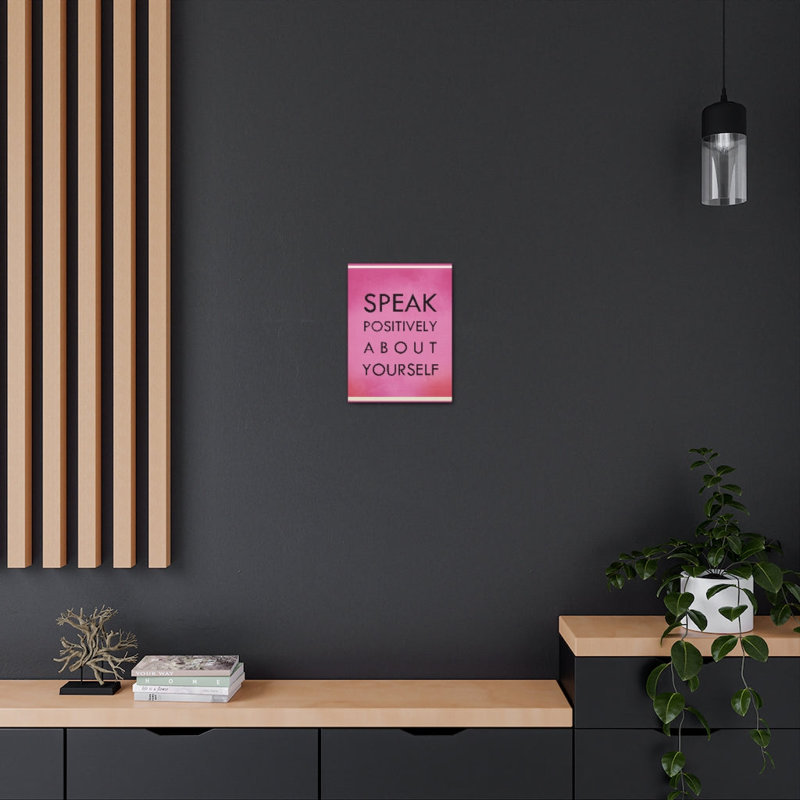 Speak Positively - Wrapped Canvas Print, 41cm H x 30cm W