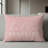 Hello Sunshine Pillow 16"X16" Blush-126063344-126063345