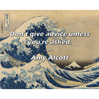 Citation artistique «Ne donnez pas de conseils à moins que vous ne soyez invité.» Toile tendue par Amy Alcott