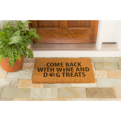 16"x28" Outdoor Entryway Coir Doormat "Come Back with Wine and Dog Treats"