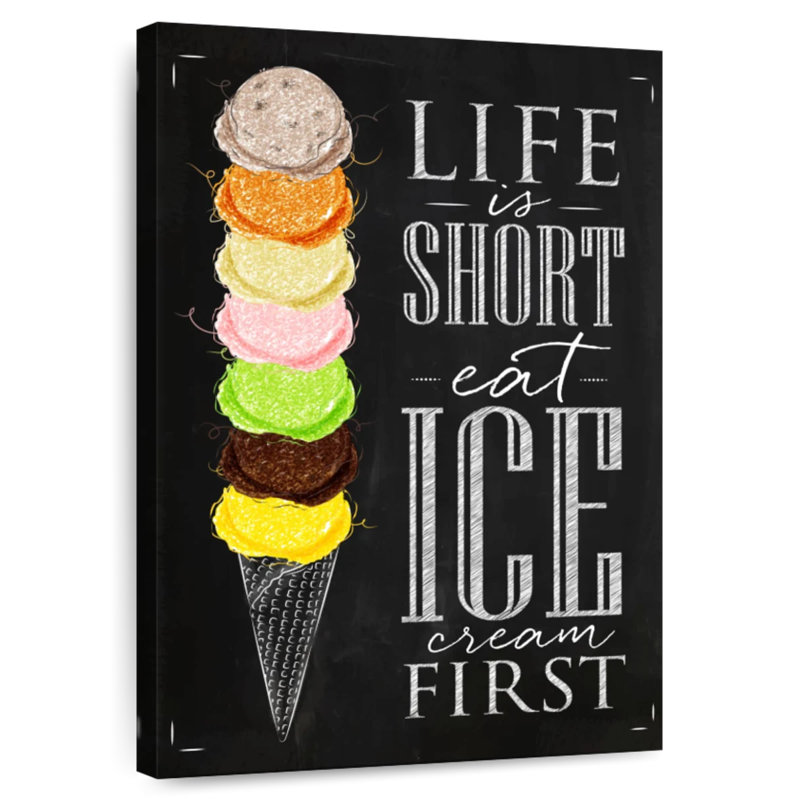 Life Is Short Eat Ice Cream, H 30 po x l 20 po