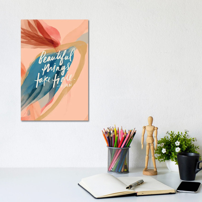 Beautiful Things Take Time by Morgan Harper Nichols - Wrapped Canvas Print, 20.32 cm H x 30.48 cm W