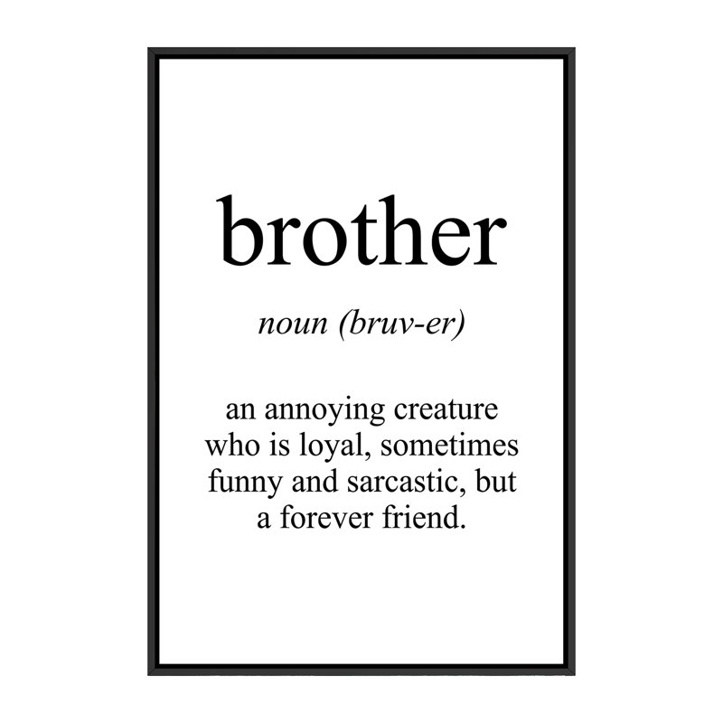 " Brother Meaning ", No Mat, Black Framed Canvas, 60" H x 40" W x 1.5" D