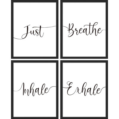 Just Breathe Inhale Exhale
