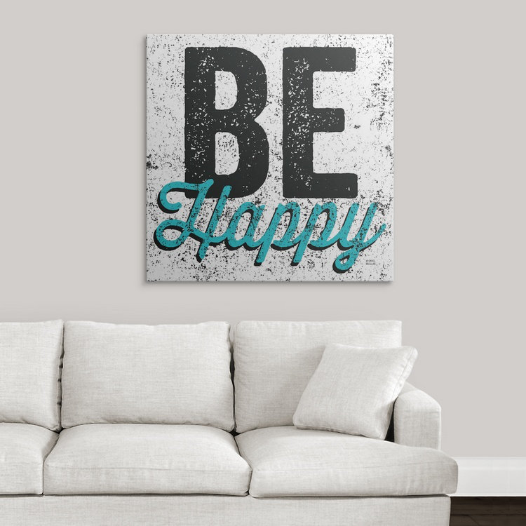«Be Happy» par William, art textuel, H 35 po x l 35 po x P 1,5 po, Toile