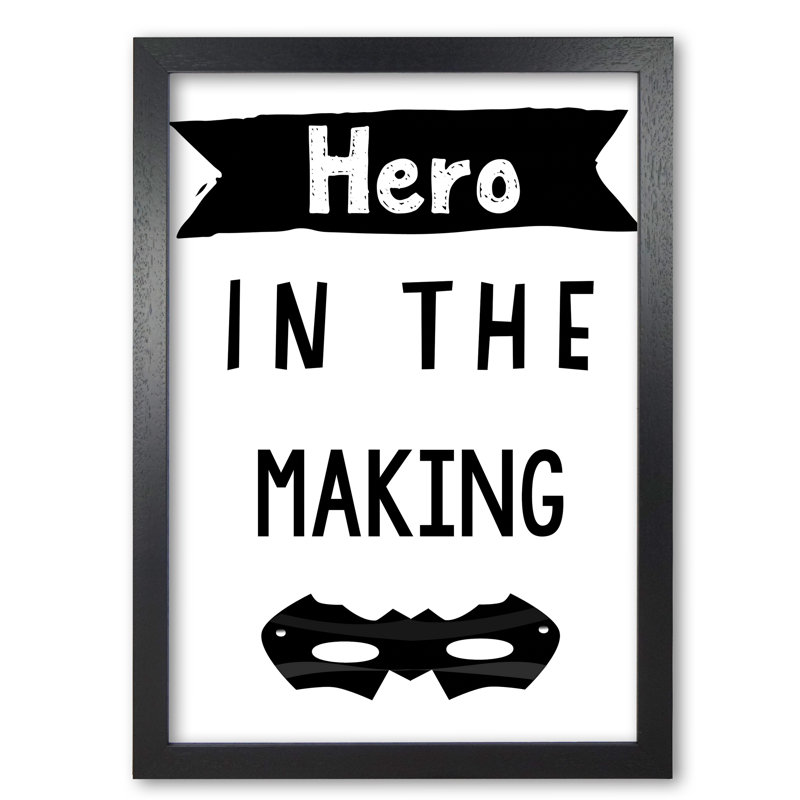Hero In The Making - Print, Black Grain Frame, 42 cm H x 30 cm W x 5 cm D