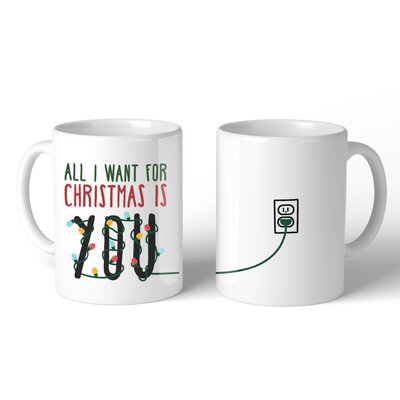 All I Want for Christmas You Lighting Mug -  365 Printing Inc, JMC078