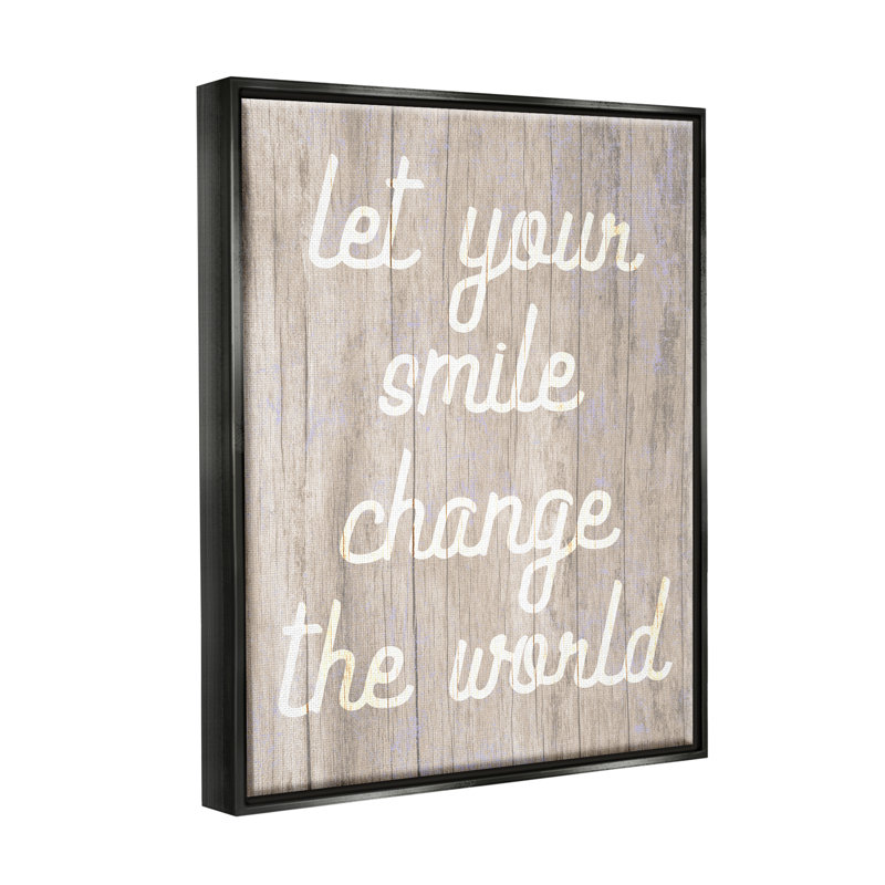 «Let Your Smile change the world rustic» par Lil 'Rue - impression, Cadre flottant noir de jais, H 31 po x l 25 po x P 1,7 po
