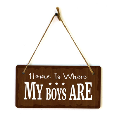 Home Is Where My Boy Are Hanging Plus