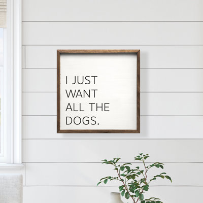 I Just Want All The Dogs White