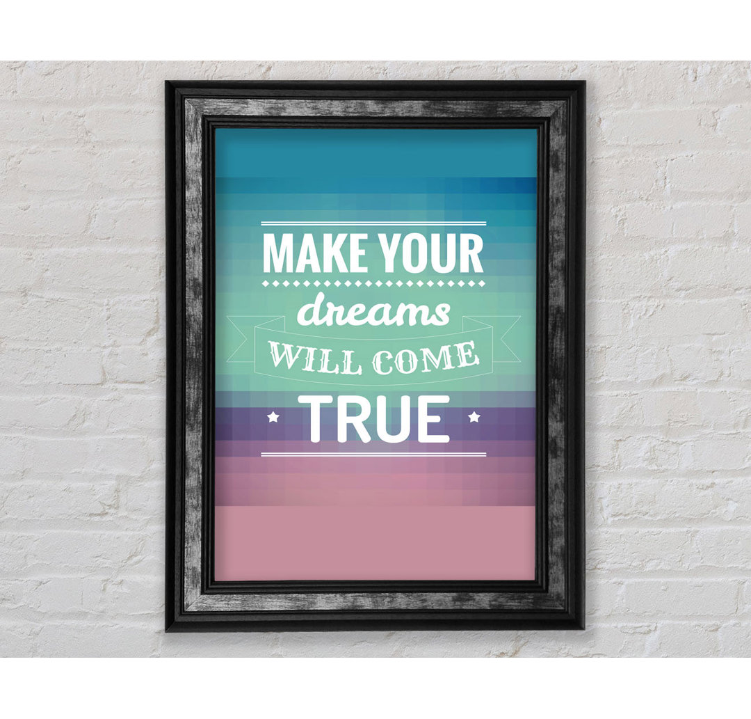 Make Your Dreams - Einzelne Bilderrahmen Typografie