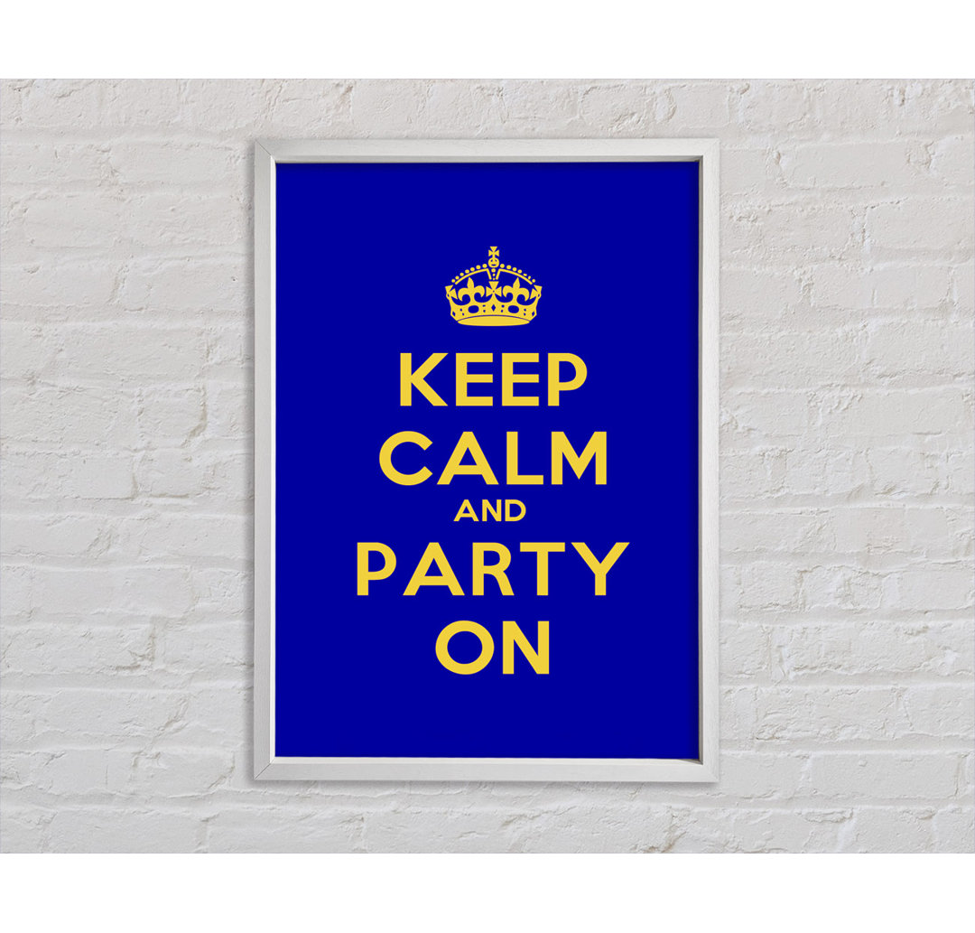 Keep Calm Party On - Drucken