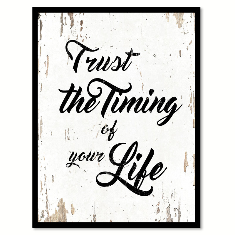 «Trust The Timing of Your Life», reproduction d'art textuel sur toile encadrée, H 17 po x l 13 po