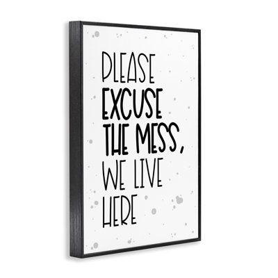 Excuse the Mess Bold Framed Giclee, design by Martina Pavlova
