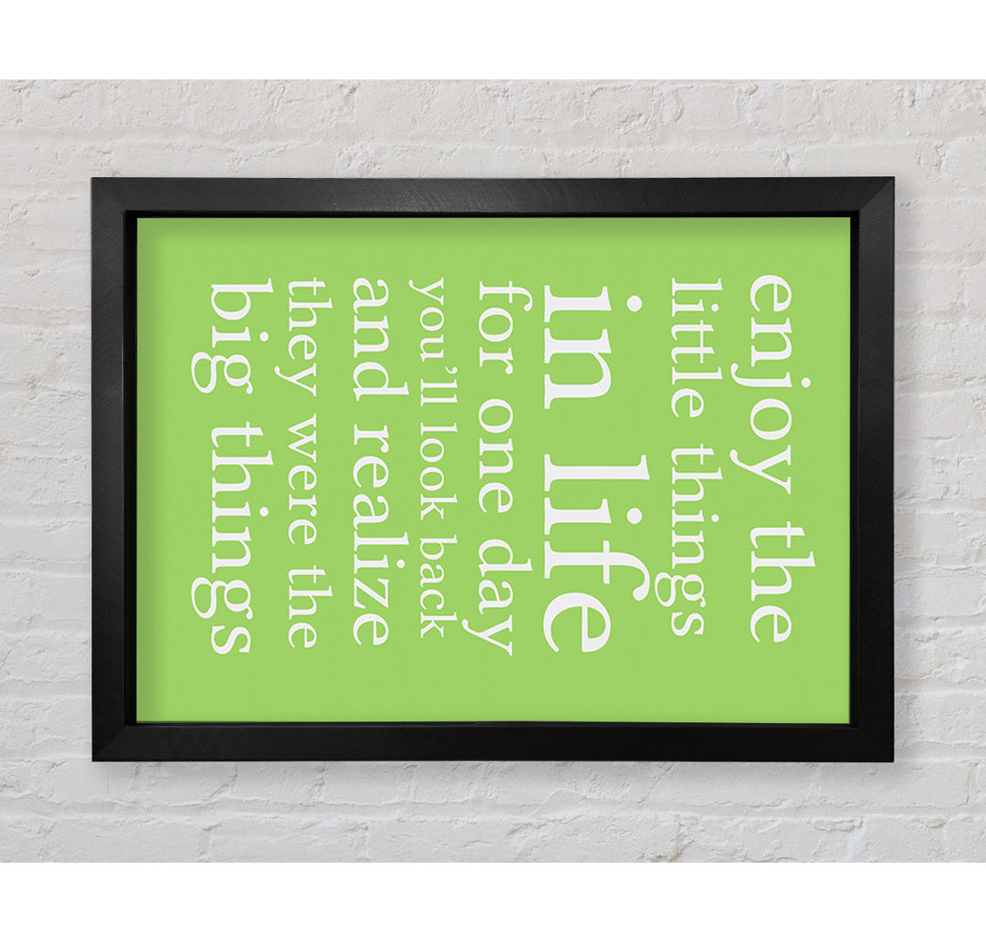 Chamblin Motivational Quote Enjoy The Little Things In Life Lime Green Framed Print Wall Art