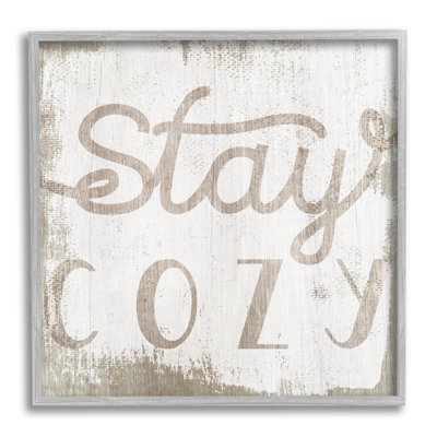«Distress Stay Cosy Sentiment Playful Rustic» par Daphne Polselli - Art textuel