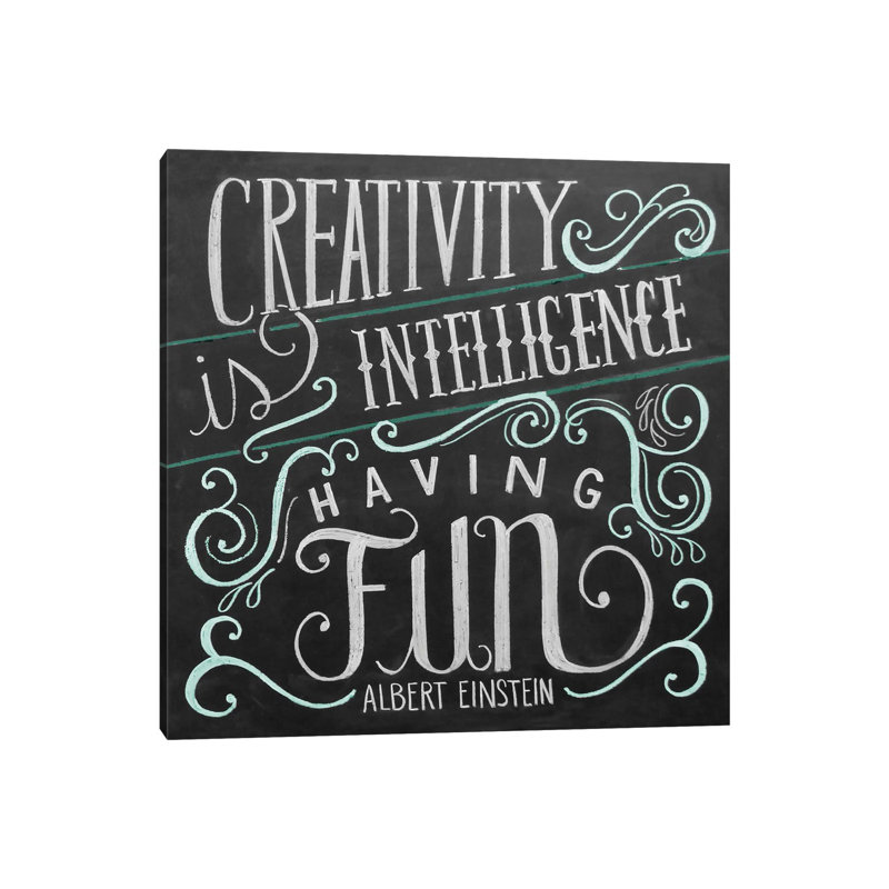 Creativity Is Intelligence Having Fun, Wrapped Canvas, 30.48 cm H x 30.48 cm W